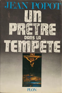Un prêtre dans la tempête. Jean Popot