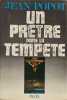 Un pr&ecirc;tre dans la temp&ecirc;te. Jean Popot