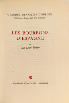 Les bourbons d'espagne - les grandes dynaties d'europe. Jean Louis Jacquet
