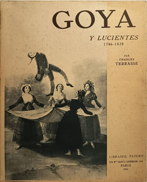 Goya y lucientes 1746-1828 - numéroté 1785. Charles Terrasse