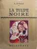 La tulipe noire / illustrations de jaques souriau. A. Dumas