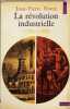 La r&eacute;volution industrielle. Jean-Pierre Rioux