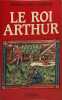 Le Roi Arthur. Goodrich Norma Lorre