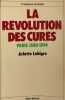 La R&eacute;volution des cur&eacute;s Paris 1588-1594. Arlette Lebigre