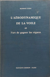 L'Aérodynamique de la voile et l'art de gagner les régates
