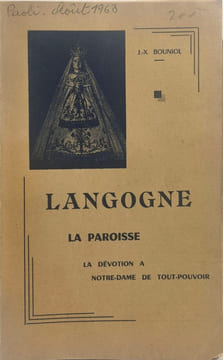 Langogne la paroisse la dévotion à Notre-Dame de Tout-Pouvoir. J.-X. Bouniol