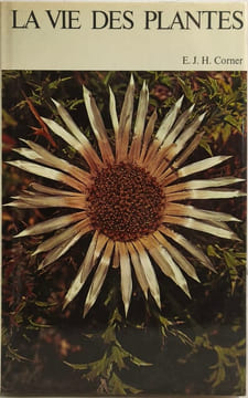 La vie des plantes / la grande encyclopédie de la nature. E. J. H. Corner