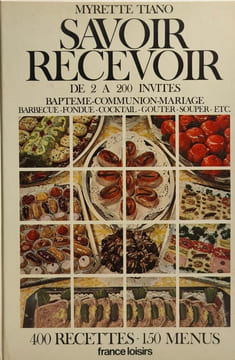 Savoir recevoir de 2 à 200 invités. Myrette Tiano