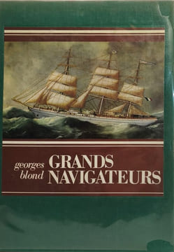 Grands Navigateurs. Georges Blond