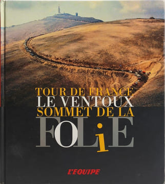 Le Ventoux sommet de la folie. Schaller Gérard Fillion Patrick Collectif