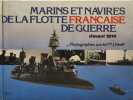 Marins et navires de la flotte fran&ccedil;aise de guerre. Cdt J. Wolff