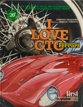 I Love GTO Ferrari - ouvrage bilingue français italien. Fabrizio Pasquero  Franco Varisco