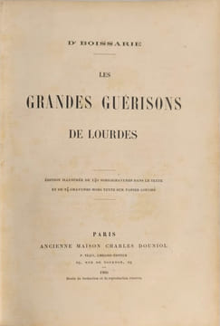 Les grandes guerisons de Lourdes / 140 similigravures in texte et 24 gravures ht. D' Boissarie