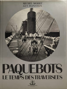 Paquebots: Le temps des traversées