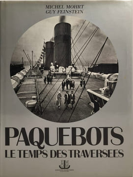 Paquebots: Le temps des traversées. Michel Mohrt