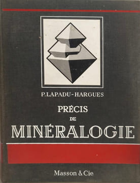 Précis de minéralogie. P. Lapadu-Hargues