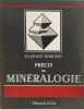 Pr&eacute;cis de min&eacute;ralogie. P. Lapadu-Hargues
