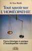Tout savoir sur l'hom&eacute;opathie : pr&eacute;cis th&eacute;orique et pratique. Dr Yves Maill&eacute;