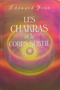 Les Chakras et le corps subtil