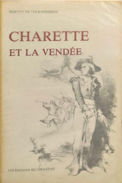 Charette et la Vendée. Kervyn de Volkaersbeke