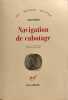 Navigation de cabotage: Notes pour des m&eacute;moires que je n'&eacute;crirai jamais. Jorge Amado