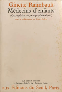 Médecins d'enfants (onze pédiatres une psychanalyste). Ginette Raimbault