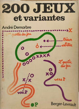 200 Jeux et variantes avec 256 croquis. André Demarbre