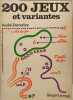 200 Jeux et variantes avec 256 croquis. Andr&eacute; Demarbre