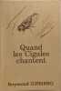 Quand les cigales chantent. Guisiano Raymond