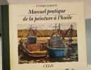 Manuel pratique de la peinture &agrave; l'huile. Ettore Maiotti