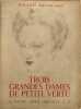 Trois grandes dames de petite vertu. Roland Engerand