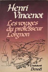 Les voyages du professeur Lorgnon tome 1