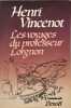 Les voyages du professeur Lorgnon tome 1. Vincenot Henri