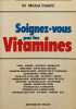 Soignez-vous par les Vitamines. Dr Michel Coletti