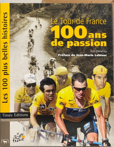 Le Tour de France 100 ans de passion