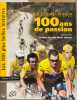 Le Tour de France 100 ans de passion. Delanzy Eric  Leblanc Jean-Marie