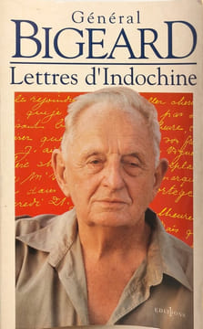 Lettres d'Indochine. Bigeard Général Marcel