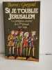 Si je t'oublie Jerusalem. Barret Gurgand