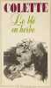 Le bl&eacute; en herbe. Colette