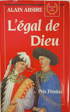 L'egal de dieu : roman. Absire-a