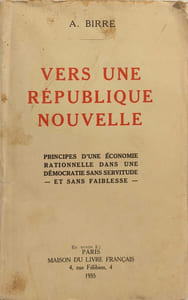 Vers une république nouvelle / principes d'une économie rationnelle dans une démocratie sans servitude et sans faiblesse