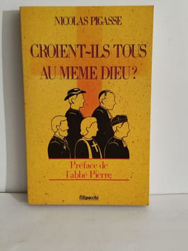 Croient-ils tous au même Dieu. Nicolas Pigasse