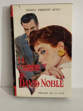 La carrière de David Noble. Frances Parkinson Keyes
