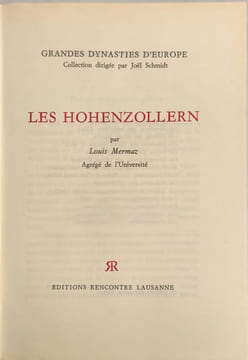 Les grandes dynasties d'europe - Les Hohenzollern. Louis Mermaz