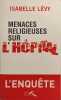 Menaces religieuses sur l'h&ocirc;pital. L&eacute;vy Isabelle