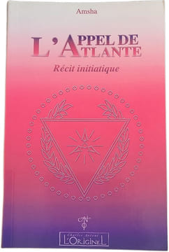 L'Appel de l'Atlante : Récit initiatique. Amsha