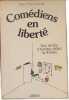 Com&eacute;diens en libert&eacute;. LACROIX JEAN-PAUL