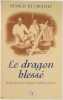 Le dragon bless&eacute;: Impressions de voyage en Extr&ecirc;me-Orient. Croisset Francis De