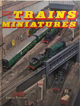 Histoire illustree des trains miniatures. Whitehouse Patrick Levy Allen