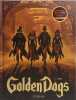 Golden Dogs - Tome 1 - Fanny. Desberg Stephen  Griffo  Burgazzoli Roberto  Bautista